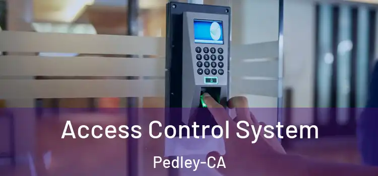 Access Control System Pedley-CA