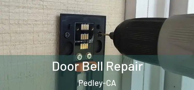  Door Bell Repair Pedley-CA