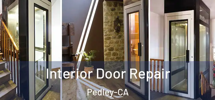  Interior Door Repair Pedley-CA